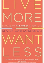 Live More Want Less (Mary Carlomagno)