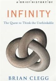 A Brief History of Infinity (Brian Clegg)