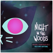Alec Holowka - Night in the Woods 2: Hold on to Anything