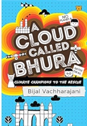 A Cloud Called Bhura (Bijal Vachharajani)