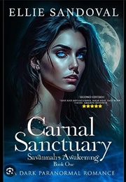 Carnal Sanctuary: Savannah's Awakening (Ellie Sandoval, DK Long)
