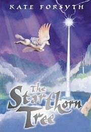 The Starthorn Tree (Kate Forsyth)