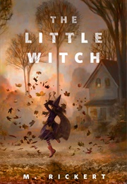 The Little Witch (M. Rickert)