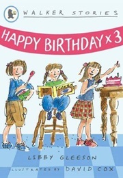 Happy Birthday X 3 (Libby Gleeson & David Cox)