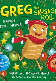 Gregg the Sausage Roll: Santa's Little Helper (Mark Hoyle, Roxanne Hoyle)