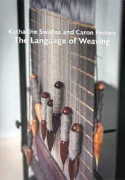 Katharine Swailes and Caron Penny: The Language of Weaving (Louise Weller)