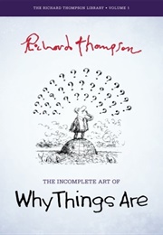 The Incomplete Art of Why Things Are (Richard Thompson)