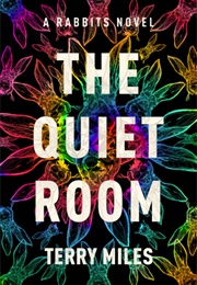 The Quiet Room (Terry Miles)