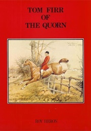 Tom Firr of the Quorn (Roy Heron)