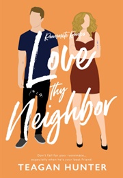 Love Thy Neighbor (Teagan Hunter)