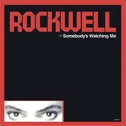 Somebody's Watching Me - Rockwell