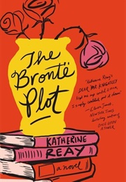 The Brontë Plot (Katherine Reay)