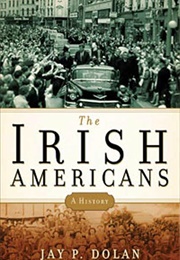 The Irish Americans (Dolan)