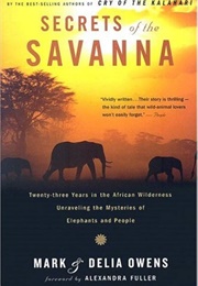 Secrets of the Savanna (Mark and Delia Owens)
