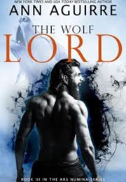 The Wolf Lord (Ann Aguirre)