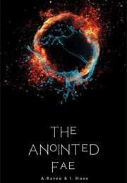 The Anointed Fae (Jess Huxx)