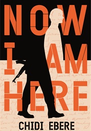 Now I Am Here (Chidi Ebere)