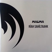 Magma - Rïah Sahïltaahk