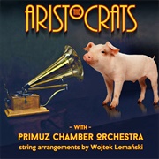 The Aristocrats - The Aristocrats With Primuz Chamber Orchestra