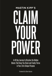 Claim Your Power (Martin Kipp's)