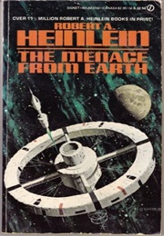 The Menace From Earth (Robert A. Heinlein)