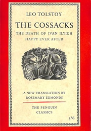 The Cossacks/The Death of Ivan Ilyich/Happy Ever After (Leo Tolstoy)