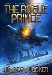 The Rogue Prince (Sky Full of Stars, Book 1) (Lindsay Buroker)
