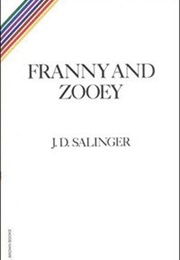 Franny and Zooey (J.D. Salinger)