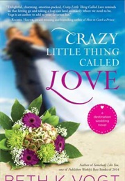 Crazy Little Thing Called Love (Beth K Vogt)