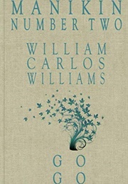 Manikin Number Two - Go Go (Williams, William Carlos)