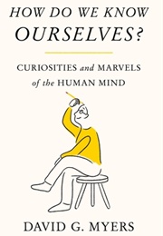 How Do We Know Ourselves? (David G. Myers)
