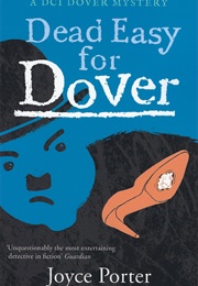 Dead Easy for Dover (Joyce Porter)