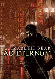 Ad Eternum (Elizabeth Bear)