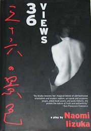 36 Views (Naomi Iizuka)