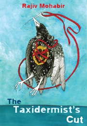 The Taxidermist's Cut (Rajiv Mohabir)