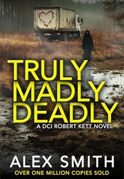Truly Madly Deadly (Alex Smith)