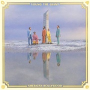 Young the Giant - American Bollywood