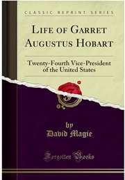 Life of Garret Augustus Hobart (David Magie)