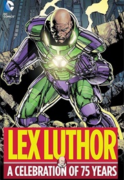 Lex Luthor: A Celebration of 75 Years (Various)