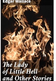 The Lady of Little Hell and Other Stories (Edgar Wallace)