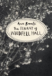 The Tenant of Wildfell Hall (Anne Bronte)