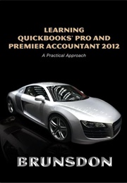 Learning Quickbooks Pro and Premier Accountant 2012 (Terri Brunsdon)