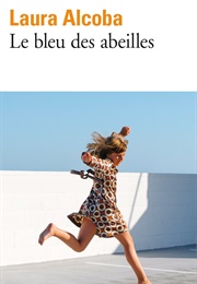 Le Bleu Des Abeilles (Laura Alcoba)