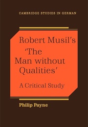 Robert Musil's the Man Without Qualities (Philip Payne)