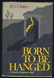 Born to Be Hanged (M.E. Chaber [Kendell Foster Crossen])