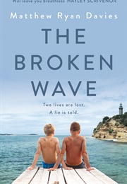 The Broken Wave (Matthew Davies)
