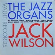 Jack Wilson - The Jazz Organs
