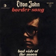 &quot;Border Song/Bad Side of the Moon&quot; (1970)
