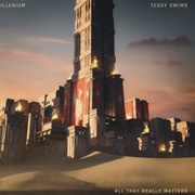 All That Really Matters - ILLENIUM & Teddy Swims