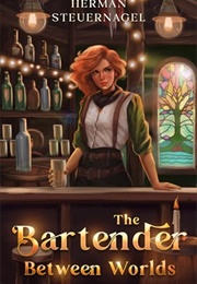 The Bartender Between Worlds (Herman Steuernagel)